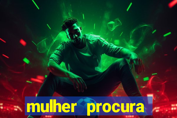 mulher procura homem salvador bahia